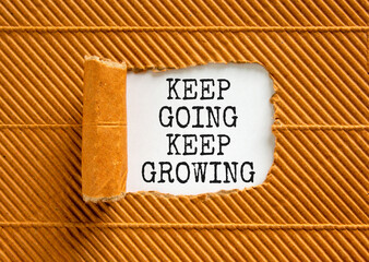 Keep going and growing symbol. Concept words phrase Keep going keep growing on beautiful white...