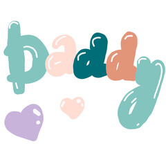 Father's day, daddy ,dad, cute disagn 