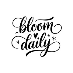 Bloom Daily. Quote Vector Design Isolated on White Background