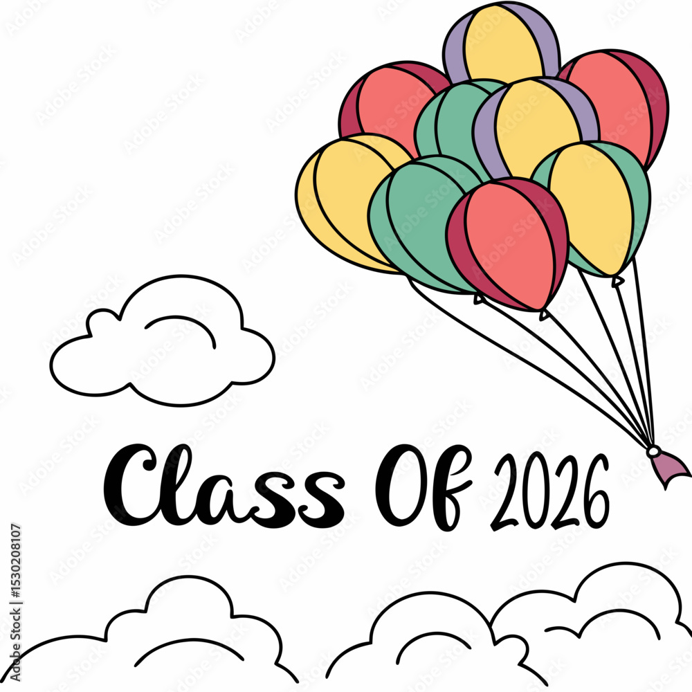 Fototapete multi-colored balloons floating up with “class of 2026” in cheerful script vector art &svg