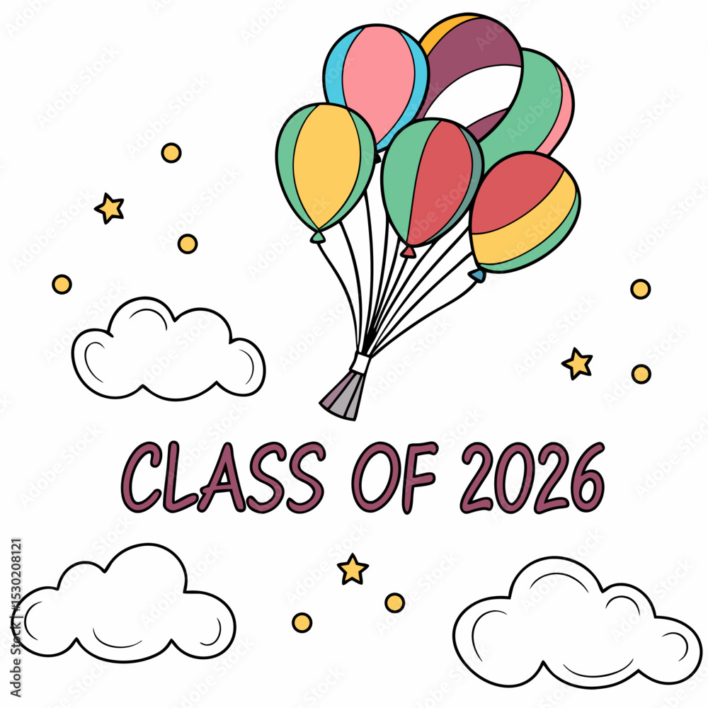 Fototapete multi-colored balloons floating up with “class of 2026” in cheerful script vector art &svg