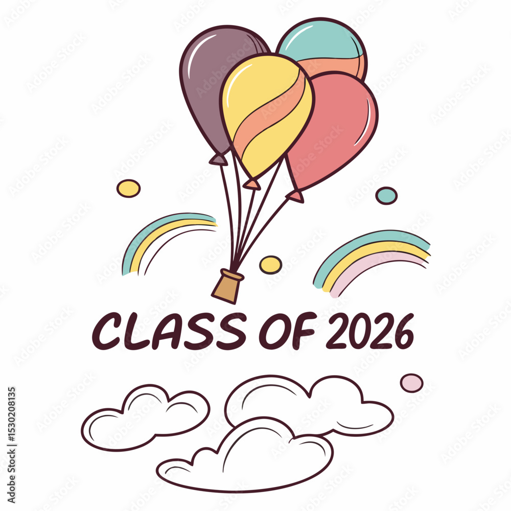 Fototapete multi-colored balloons floating up with “class of 2026” in cheerful script vector art &svg