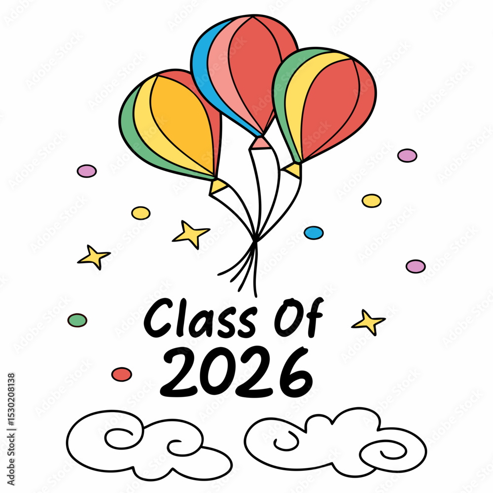 Fototapete multi-colored balloons floating up with “class of 2026” in cheerful script vector art &svg