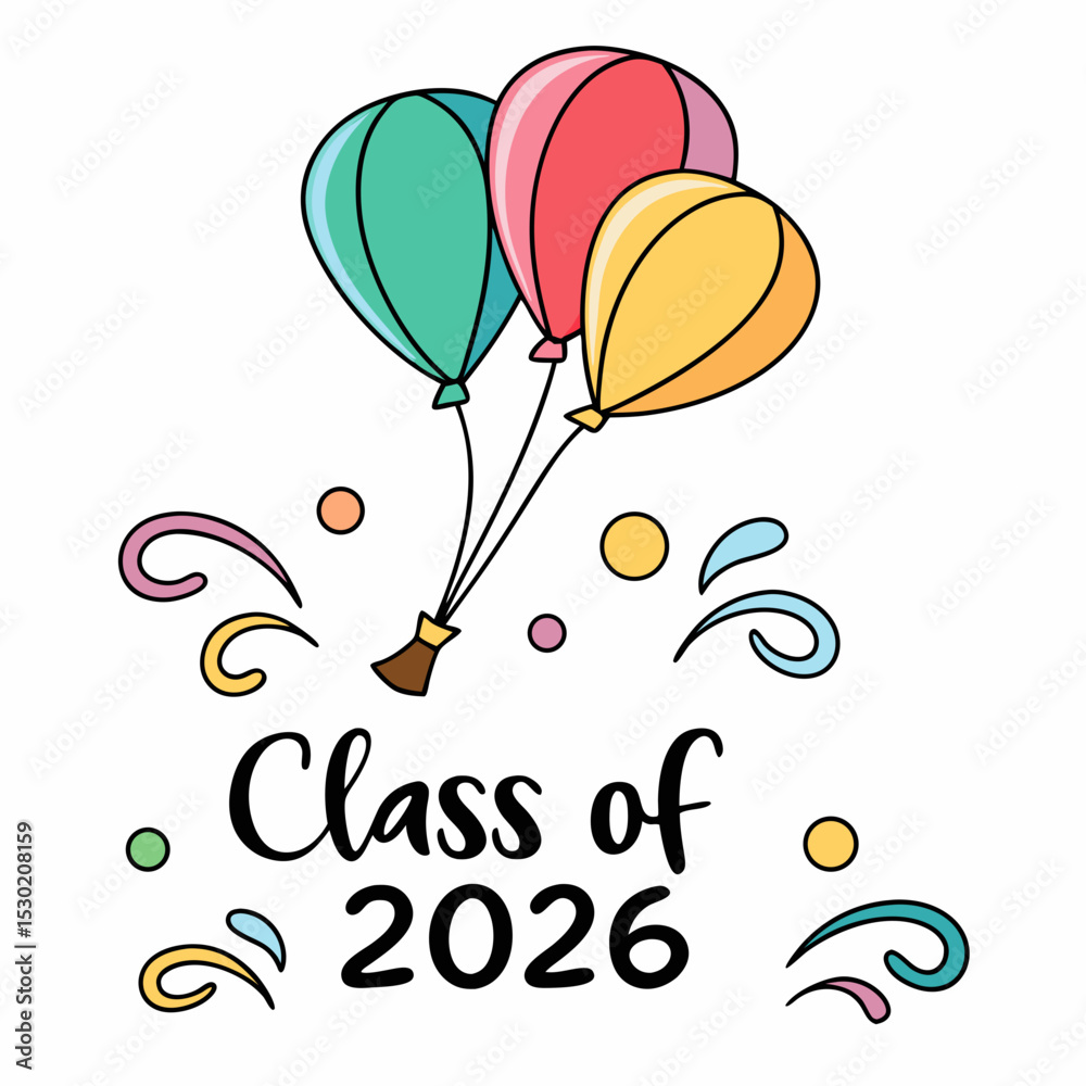 Fototapete multi-colored balloons floating up with “class of 2026” in cheerful script vector art &svg