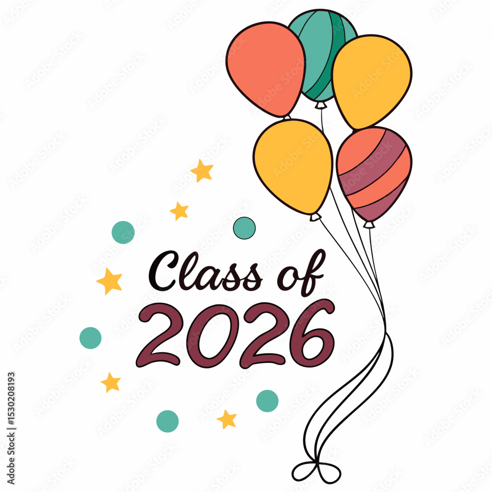 Fototapete multi-colored balloons floating up with “class of 2026” in cheerful script vector art &svg