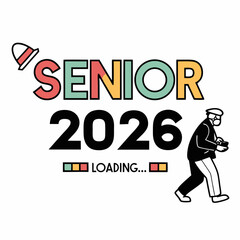 Pixelated game-style “Senior 2026 Loading…” text with bright color & VECTOR ART 