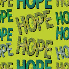 Seamless pattern with the words hope. Vector illustration.