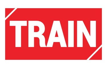 TRAIN text written on red stamp sign.