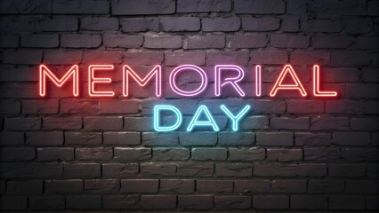Reflecting on Service Memorial Day glows with honor on a darkened brick wall in a tri color neon display bold red pink