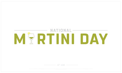 National Martini Day design on white background, Typographic Design of National Martini Day, Vector Design of National Martini Day, National Martini Day