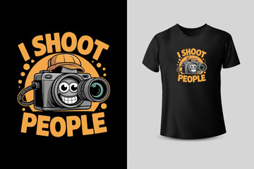 I Shoot People  Funny Photographer T Shirt Design
