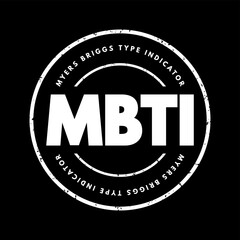 MBTI - Myers Briggs Type Indicator is a tool which is frequently used to help individuals understand their own communication preference and how they interact with others, text concept stamp