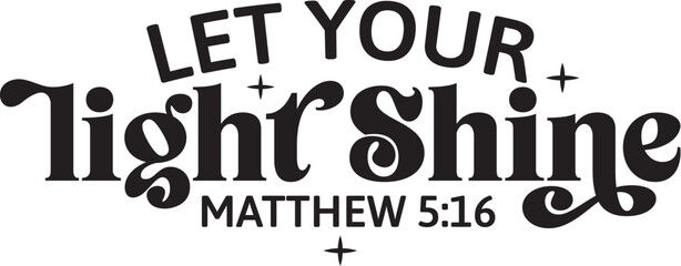 Let Your Light Shine