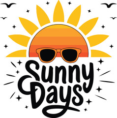 Sunny Days Typography Design with Sunglasses, Sun vector Illustration