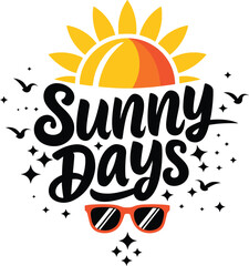 Sunny Days Typography Design with Sunglasses, Sun vector Illustration
