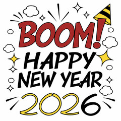  Comic pop art style “Boom! Happy New Year 2026” with halftone background & VECTOR ART 