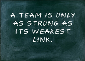 A team is only as strong as its weakest link Uplift