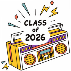  Old-school boombox with “Class of 2026” in block letter graffiti style