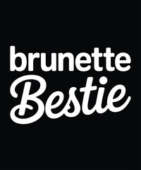 Brunette Bestie Script T-Shirt
