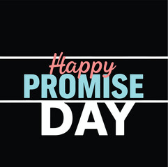 Promise day vector art. Romantic typography.
