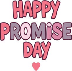 Promise day vector art. Romantic typography.
