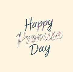 Promise day vector art. Romantic typography.
