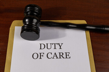 Legal Document Titled 'Duty of Care' with Gavel – Responsibility in Law Concept