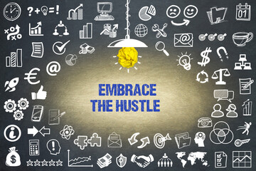 Embrace the Hustle	
