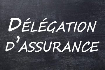 Fototapeta premium Délégation d'assurance tableau noir