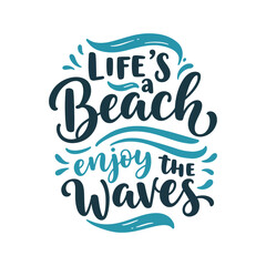 Obraz premium 'Life's a Beach Enjoy the Waves' Summer Lettering Quote