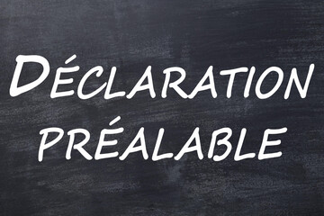 D&eacute;claration pr&eacute;alable tableau noir