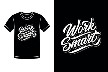 Work Smart Motivational Typography T Shirt Design