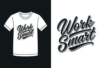 Work Smart Productivity Quote T Shirt Design