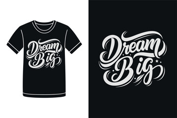 Dream Big Dreamer Quote T Shirt Design