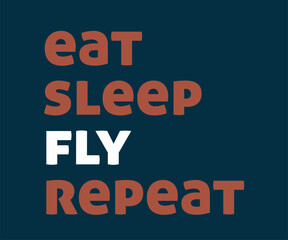 Eat sleep fly repeat, awesome helicopter lover t shirt design