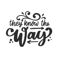 Typography T-Shirt Design - the know the ways - Transparent Design - PNG Graphics
