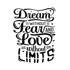Typography T-Shirt Design - dream without fear and love - Transparent Design - PNG Graphics