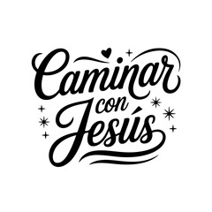 Caminar Con Jesús. Spanish Religious Quote Vector Design Isolated on White Background