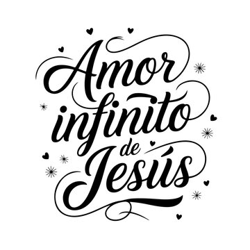 Amor Infinito De Jes&uacute;s. Spanish Religious Quote Vector Design Isolated on White Background
