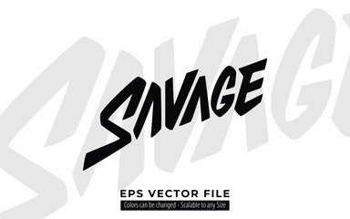 Bold hand-drawn “Savage” vector lettering in modern brush style. Editable EPS file, perfect for streetwear, branding, or print-on-demand products