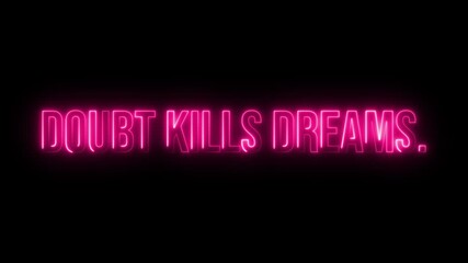 Multicolor Neon Doubt Kills Dreams. text animation