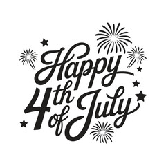 Happy 4th of July Black and White Typography with Stars and Fireworks

