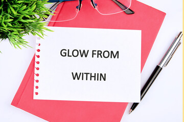 The conceptual phrase GLOW FROM WITHIN