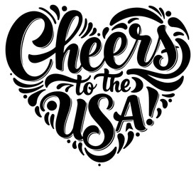 Cheers to the USA graphic design in heart shape. Stylish text art with decorative flourishes. General audience. graphic designer for commercial use. USA.
