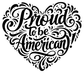 Proudly displayed heart-shaped lettering celebrating American pride. Calligraphic style words forming a heart shape on a plain white background.
