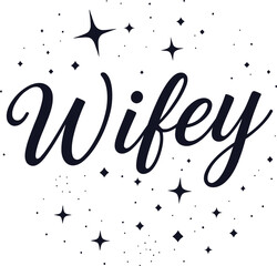 Obraz premium Wifey typography T-shirt Design 