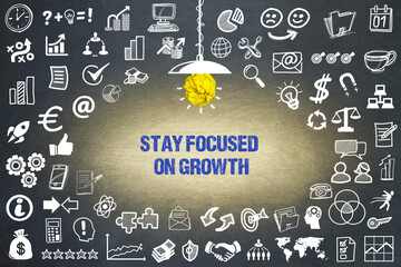 Stay Focused on Growth	
