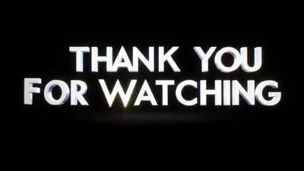 3D Thank You For Watching Text Animation on Black Background – 5 Second Video Clip

