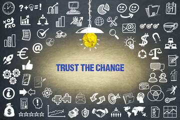 Trust the Change	
