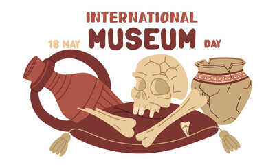 May 18 is International Museum Day. A skull, bones, teeth on a pillow with a jug and . Flat color illustration for use in posters, articles, and social media related to science and history. banner